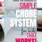 Create a simple chore system for your kids.