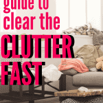 Guide to Clear the Clutter Fast