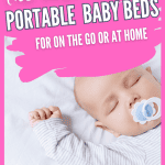 The best portable baby beds for infants and toddlers pin image of sleeping baby.