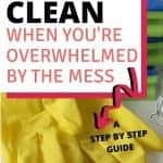 How to clean a messy house when you're overwhelmed