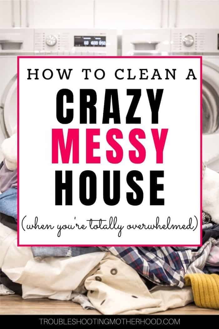 messy house cleaning plan for overwhelmed moms step by step