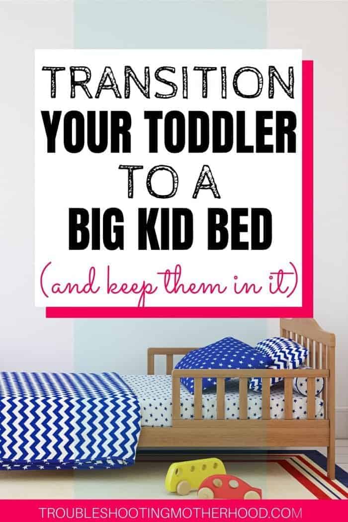 How to transition your toddler to a big kid bed.