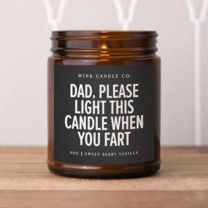Father's Day Gift Guide. Image of candle in glas jar that says: Dad, please light this candle when you fart.