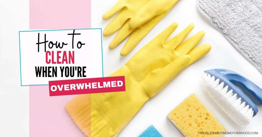 Generic blog image of cleaning supplies to use when you need help to clean a messy house when you are overwhelmed.