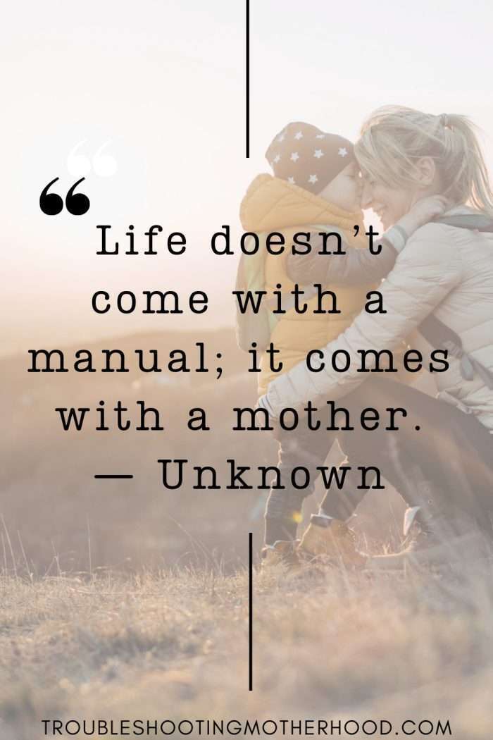 Mom and child hugging with quote: Life doesn’t come with a manual; it comes with a mother. — Unknown