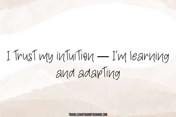 Neutral background. Text: I trust my intuition - I'm learning and adapting.