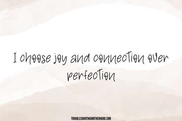 NEUTRAL BAckground. TextL I choose joy and connection over perfection.