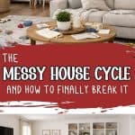Split image of a family living room showing a cluttered space above and a clean, organized version below, representing the messy house cycle and how to stop it.