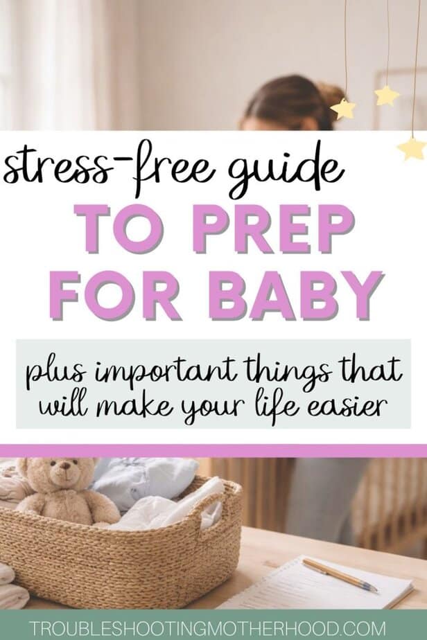 Pinterest pin graphic showing a calm nursery scene with folded baby clothes in a woven basket and text about stress free preparation for baby and making life easier before baby arrives.