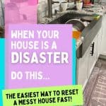 one day house reset cleaning routine for overwhelmed moms fixing a messy house step by step