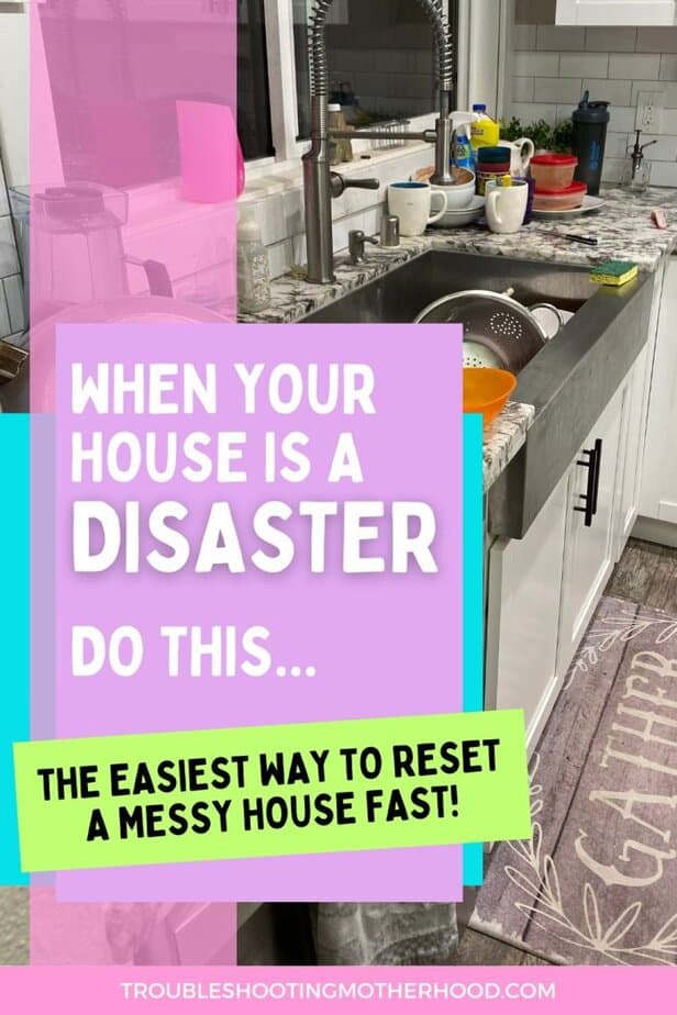 one day house reset cleaning routine for overwhelmed moms fixing a messy house step by step